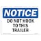 Signmission OSHA Notice, 5" Height, Do Not Hook To This Trailer Sign, 7" X 5", Landscape OS-NS-D-57-L-11282 - alternate 1